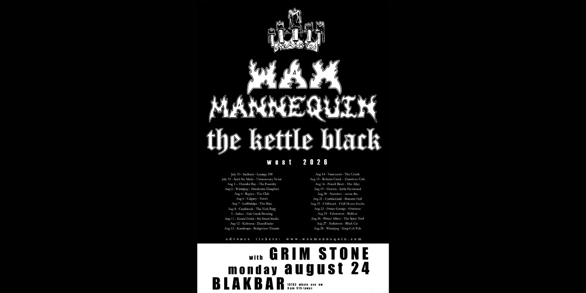 Event image for Wax Mannequin & The Kettle Black with Grim Stone
