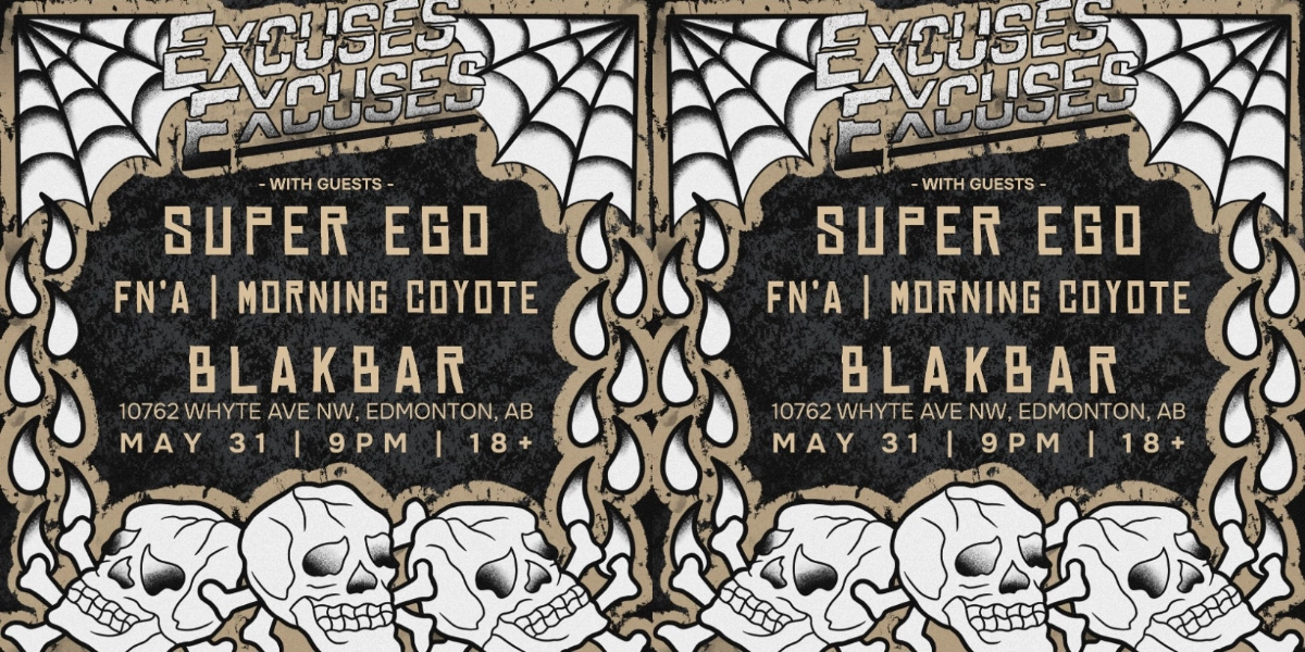 Event image for Excuses Excuses with Super Ego, Fn'A, Morning Coyote