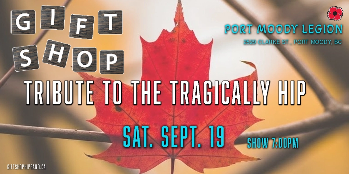 Event image for Gift Shop - Tribute to The Tragically Hip @ Port Moody Legion