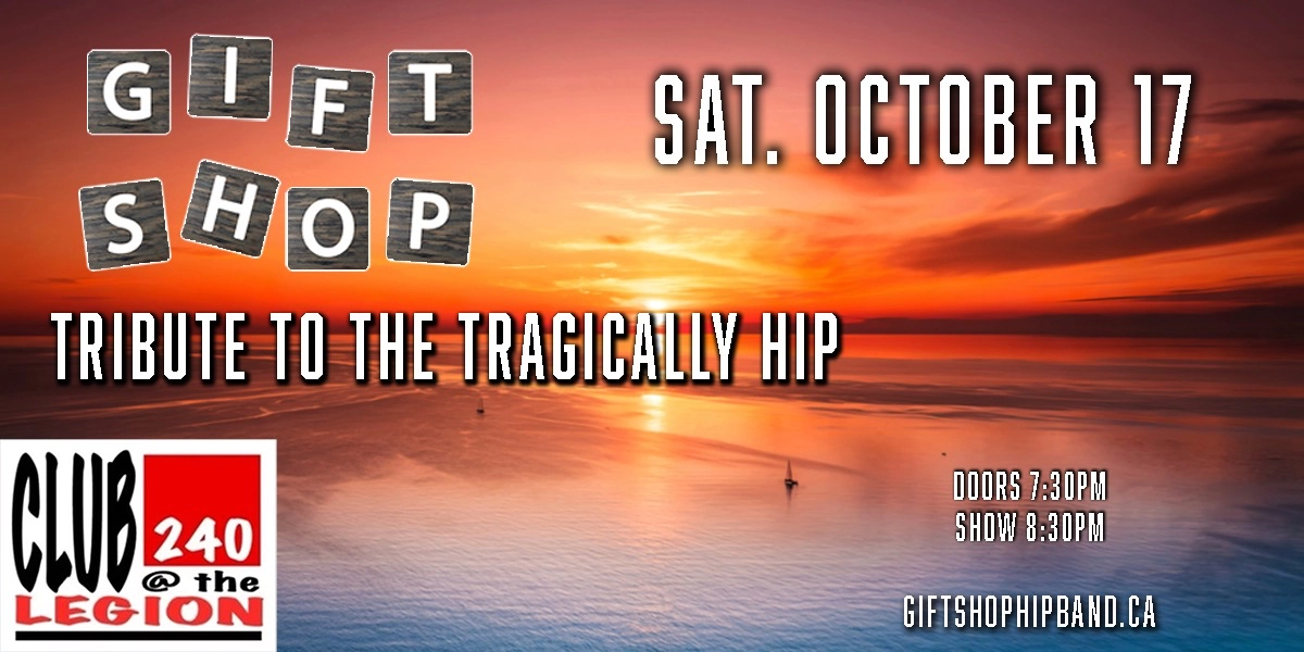 Event image for Gift Shop - Tribute to The Tragically Hip @ Club 240 in White Rock
