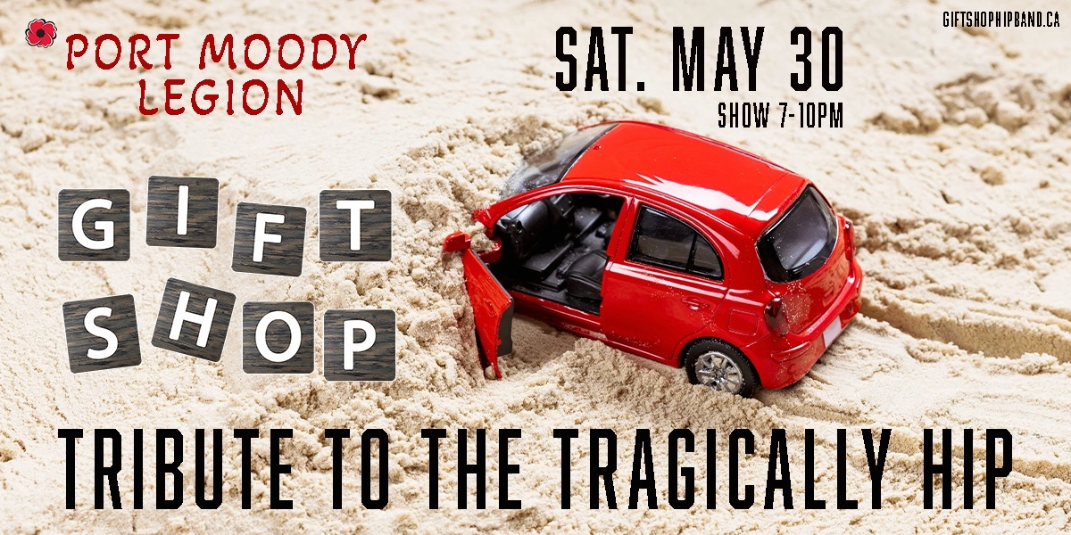 Event image for Gift Shop - Tribute to The Tragically Hip @ Port Moody Legion