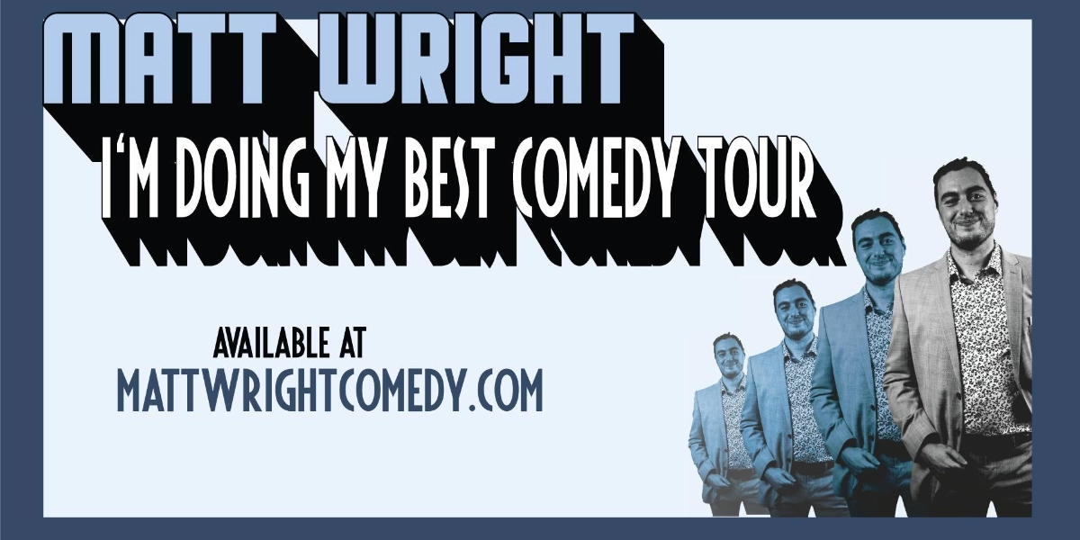 Event image for MATT WRIGHT: I'm Doing My Best Comedy Tour