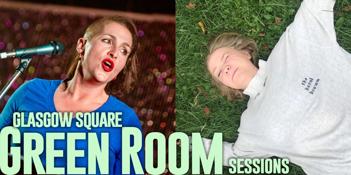 Event image for Glasgow Square Green Room Sessions: Lynn DeCoste and Karol Brown
