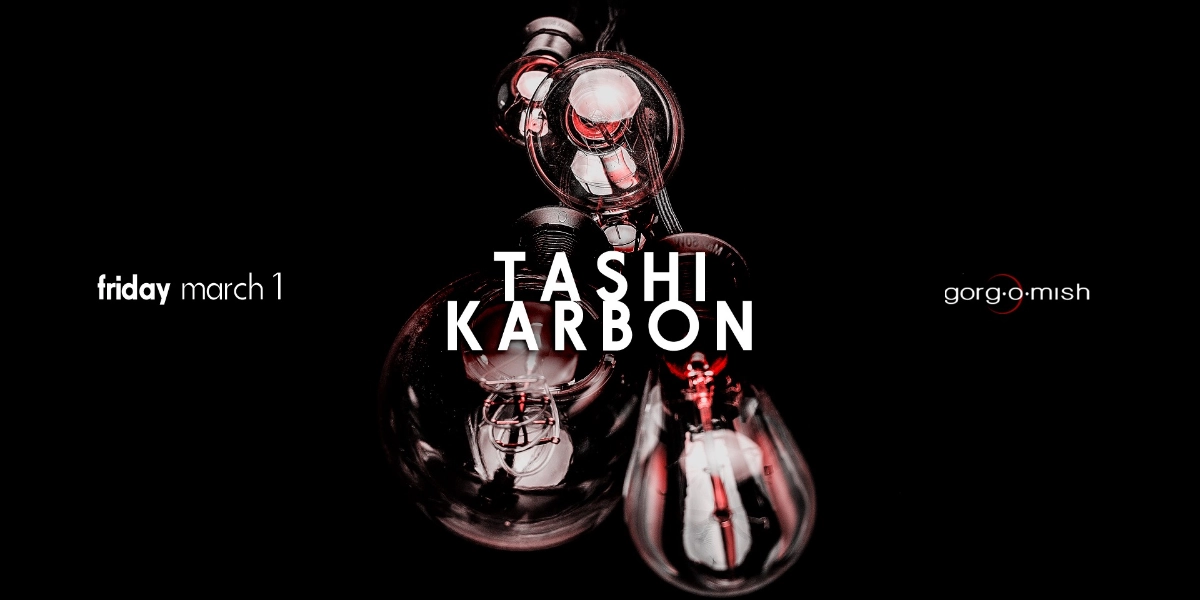 Event image for Tashi . Karbon #atgorgomish