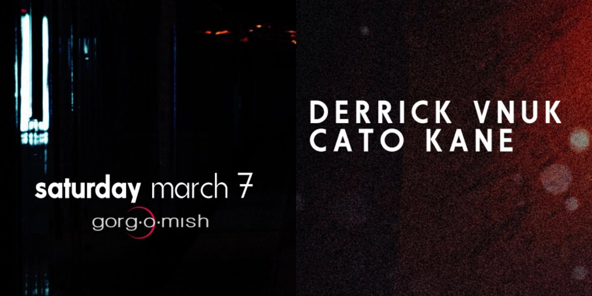 Event image for Derrick Vnuk . Cato Kane #atgorgomish