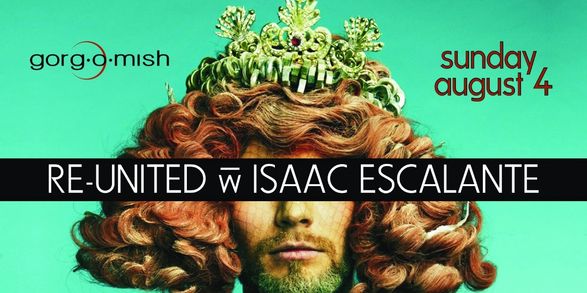 Event image for Re-United w/ Isaac Escalante #atgorgomish