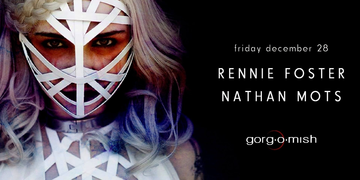 Event image for Rennie Foster . Nathan Mots #atgorgomish