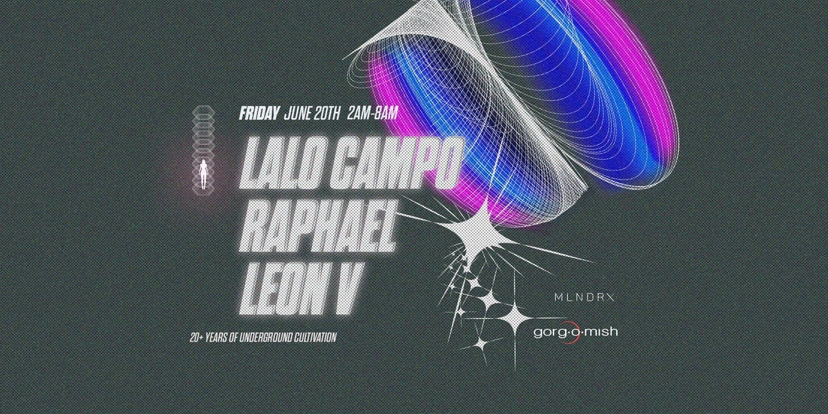 Event image for Gorg-O-Mish Presents: Lalo Campo, Raphael & Leon V