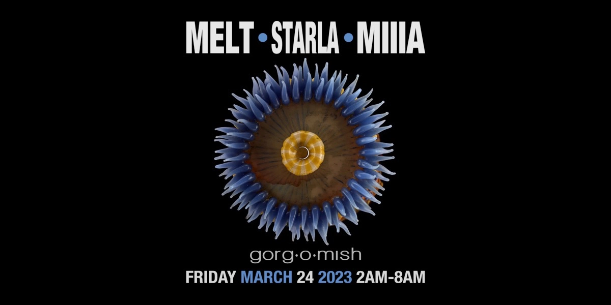 Event image for Starla | Melt | Miiia:: Friday March 24th... #atgorgomish