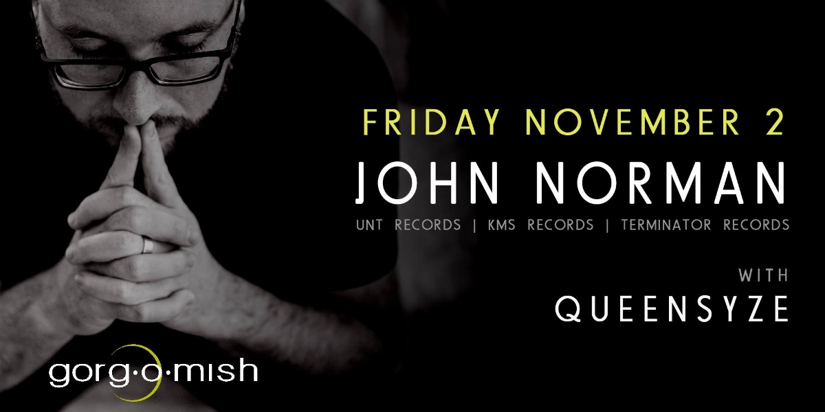 Event image for John Norman . Queensyze #atgorgomish