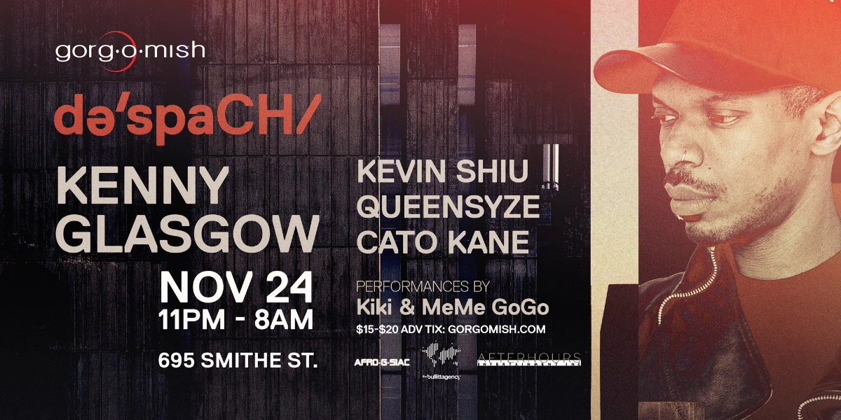 Event image for dəˈspaCH/ Kenny Glasgow #atgorgomish