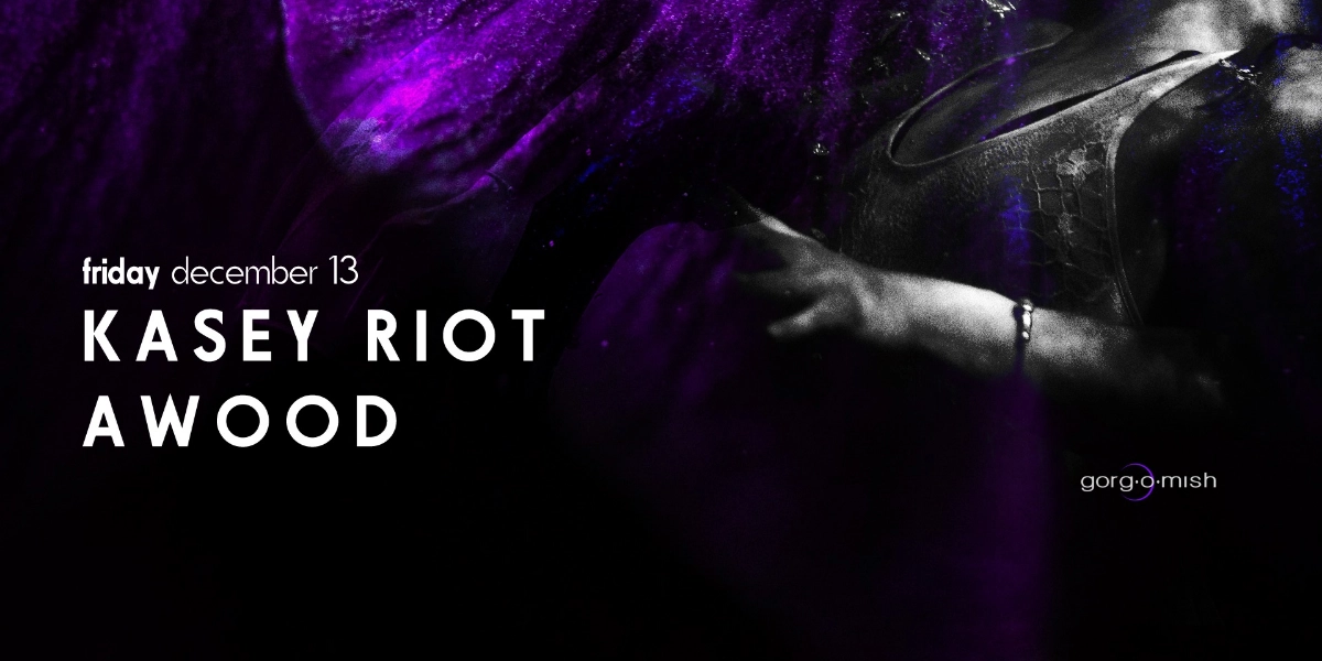 Event image for Kasey Riot . Awood #atgorgomish
