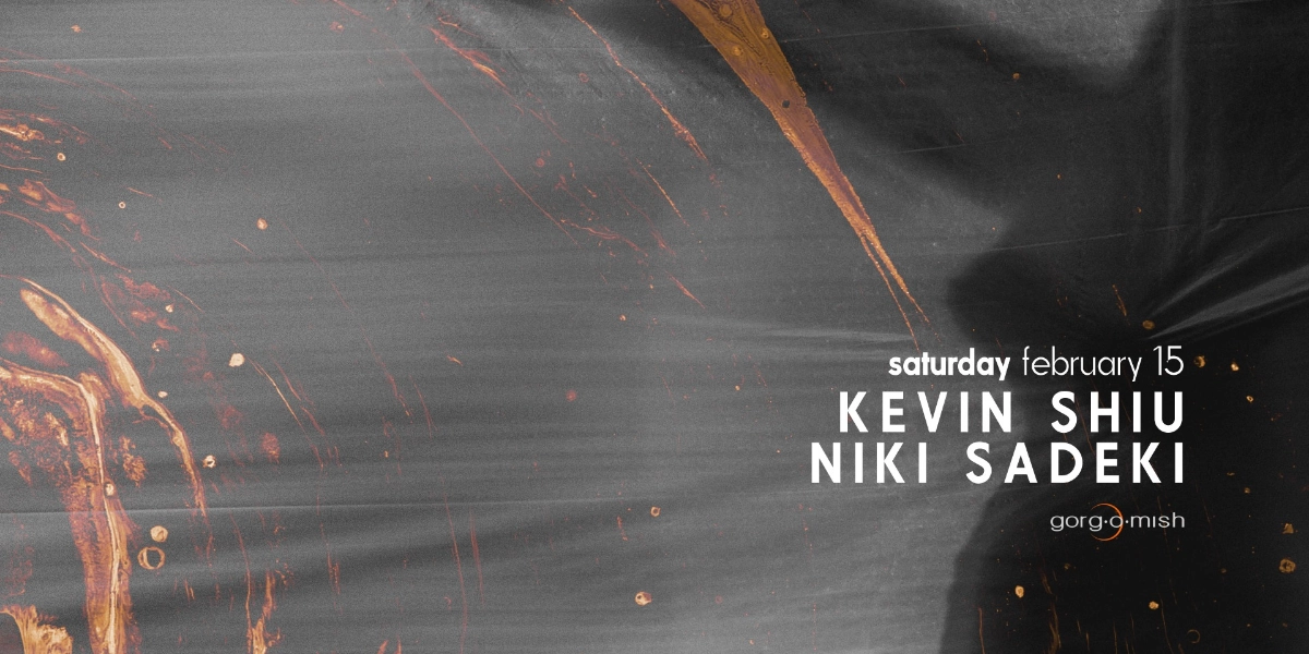 Event image for Kevin Shiu . Niki Sadeki #atgorgomish