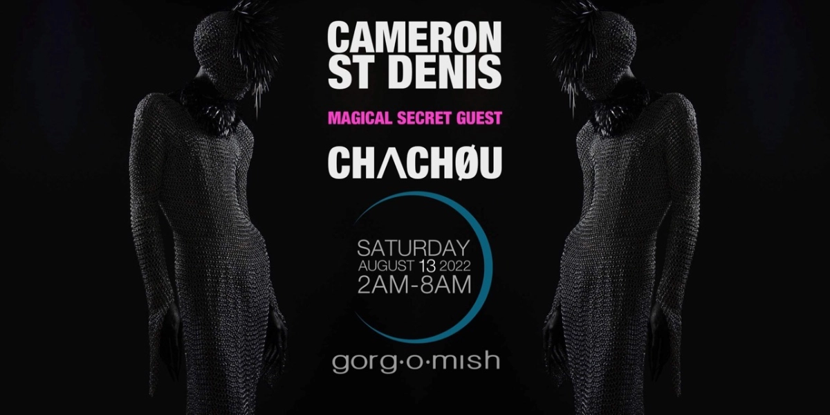 Event image for Cameron St Denis & ＣＨɅＣＨØＵ:: Saturday August 13th... #atgorgomish