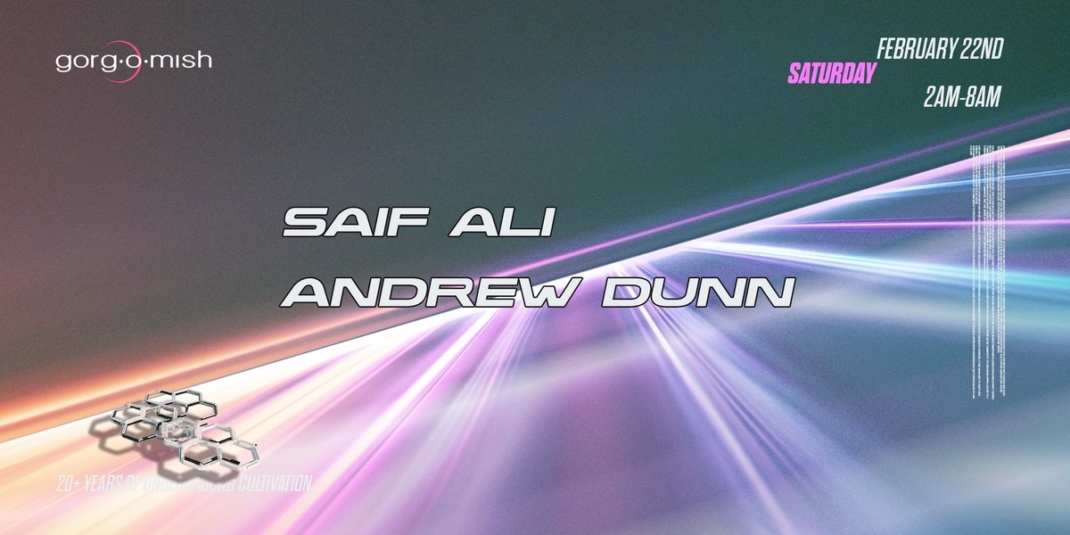 Event image for Gorg-O-Mish Presents: Saif Ali & Andrew Dunn
