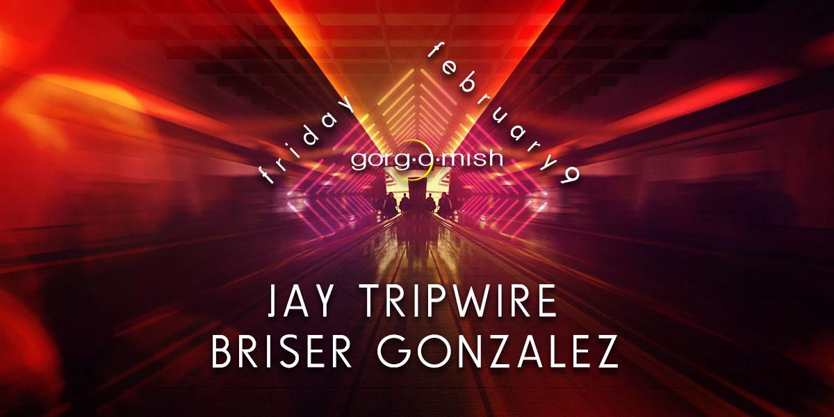 Event image for Jay Tripwire . Briser Gonzalez
