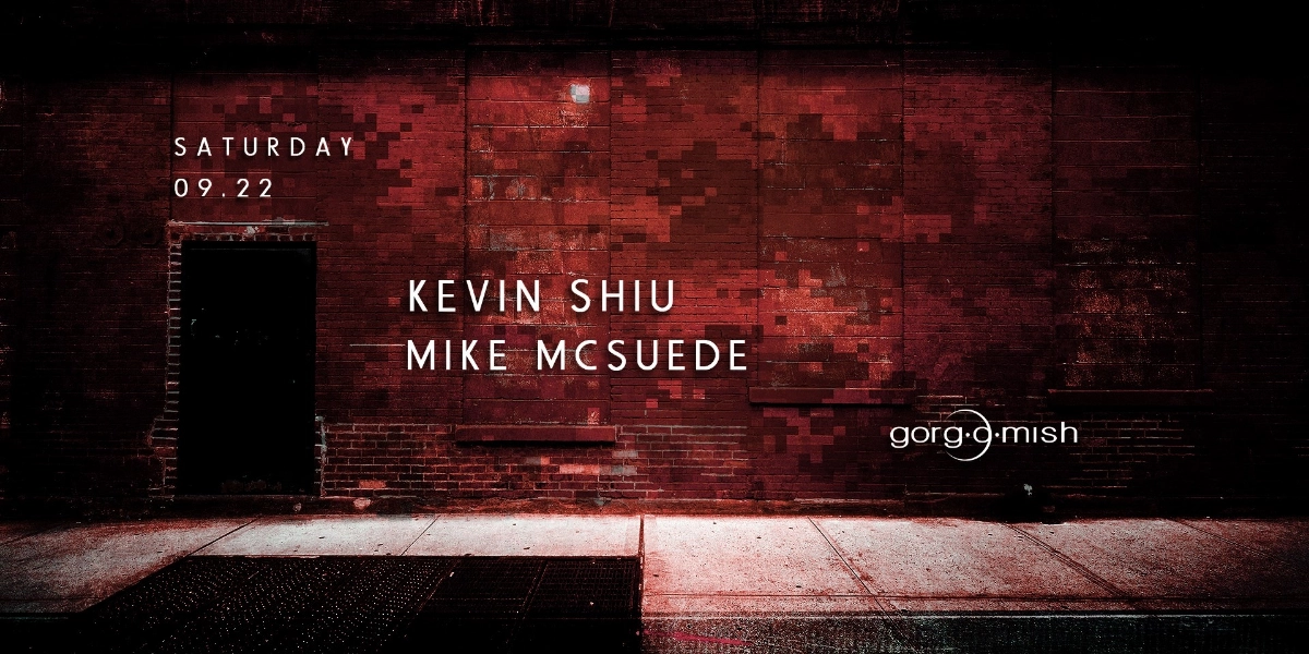 Event image for Kevin Shiu . Mike Mcsuede | #atgorgomish