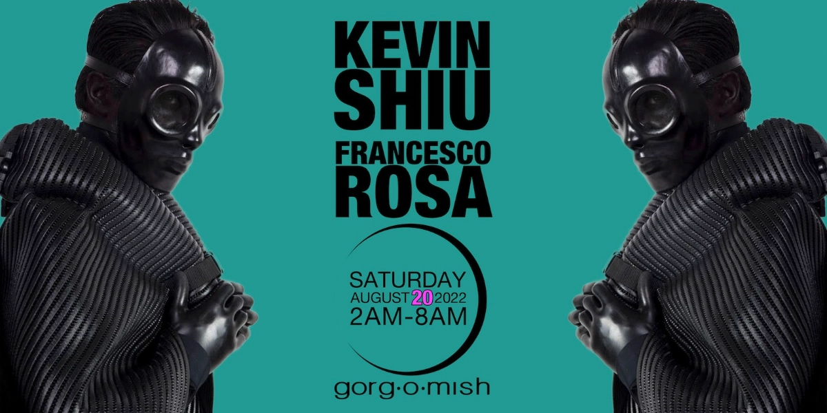 Event image for Kevin Shiu & Francesco Rosa:: Saturday August 20th... #atgorgomish