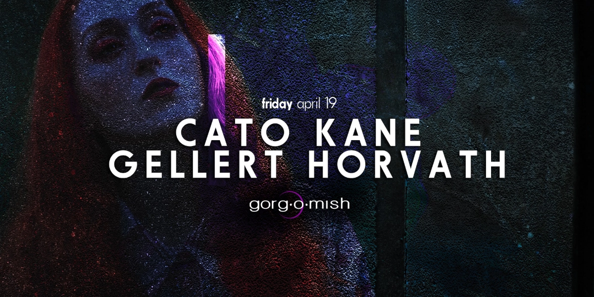 Event image for Cato Kane & Gellert Horvath #atgorgomish