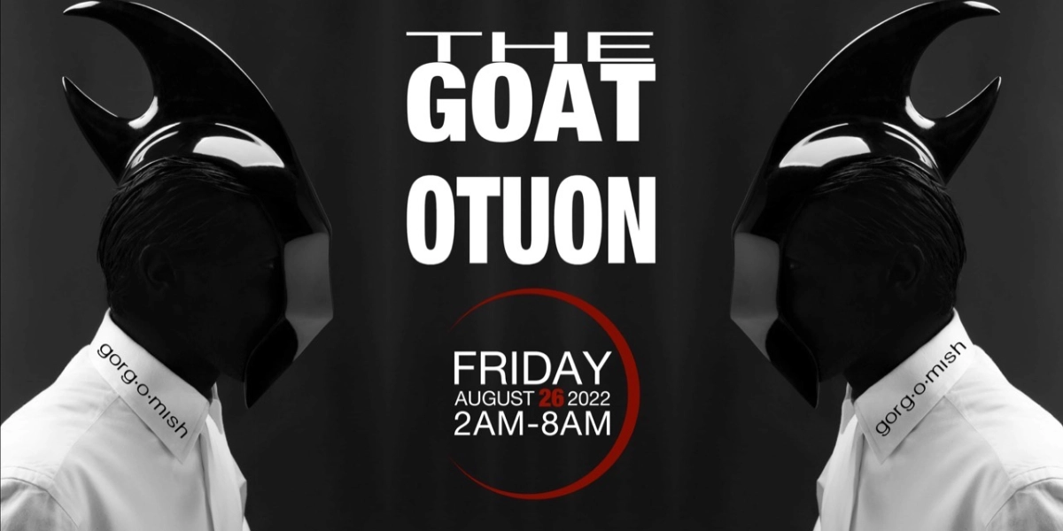 Event image for THE GOAT & Otuon:: Friday August 26th... #atgorgomish