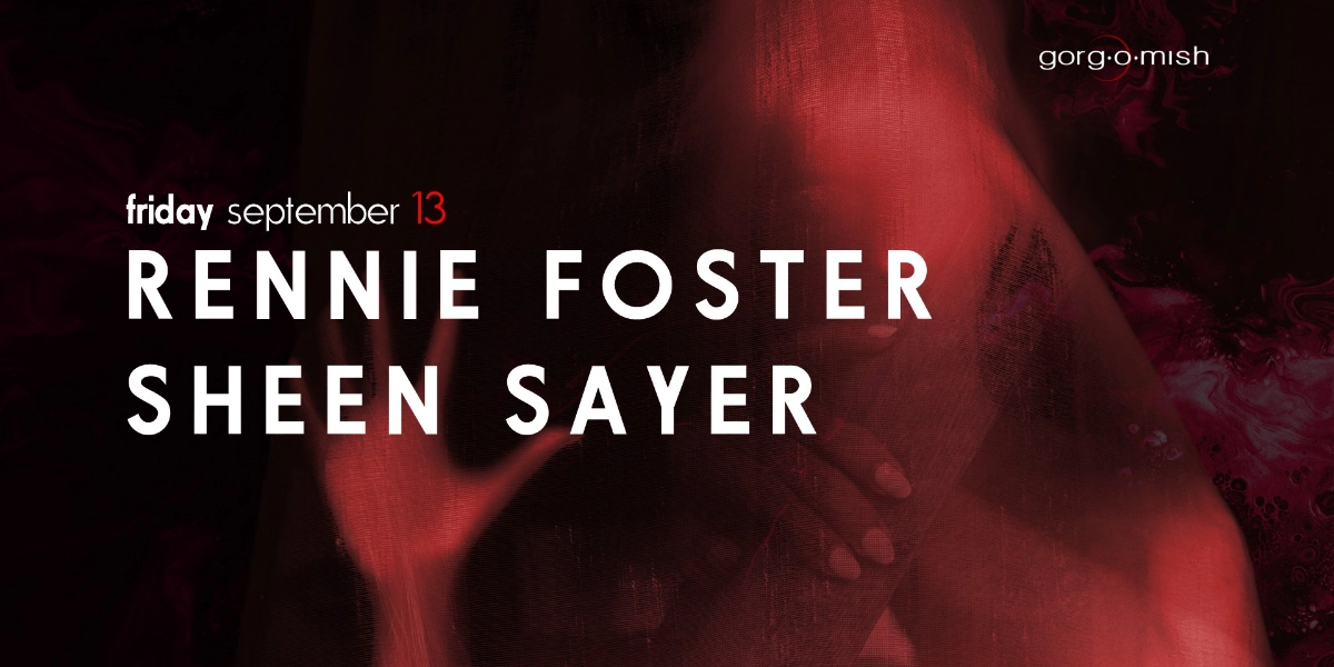Event image for Rennie Foster .  Sheen Sayer #atgorgomish