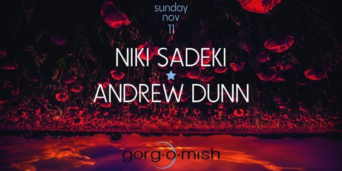 Event image for Niki Sadeki . Andrew Dunn #atgorgomish