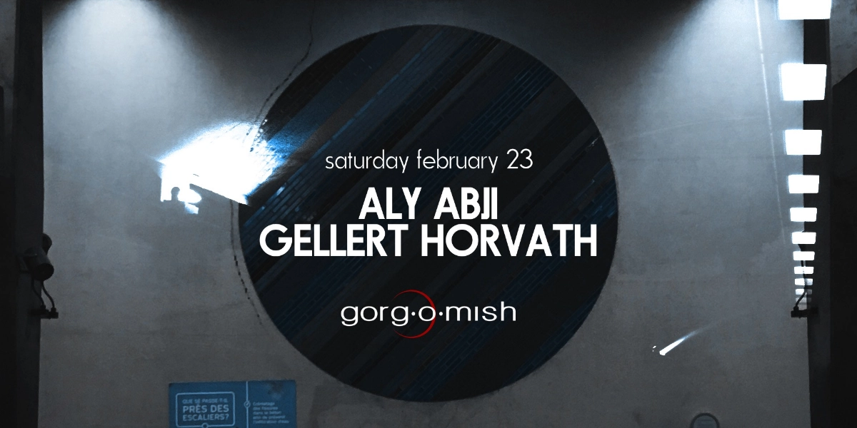Event image for Aly Abji . Gellert Horvath #atgorgomish