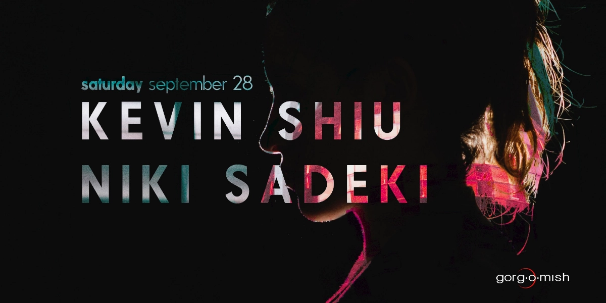 Event image for Kevin Shiu . Niki Sadeki #atgorgomish