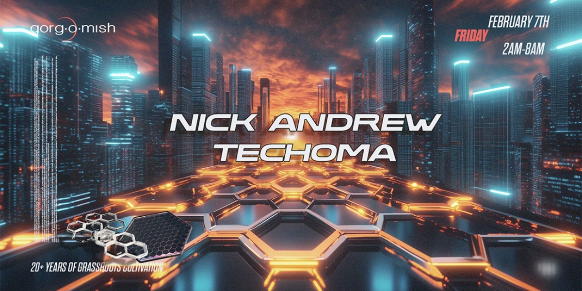 Event image for Gorg-O-Mish Presents: Nick Andrew & Techoma