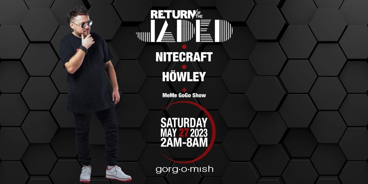 Event image for Return Of The Jaded | Nitecraft | Höwley:: Saturday May 27th... #atgorgomish 2AM-8AM