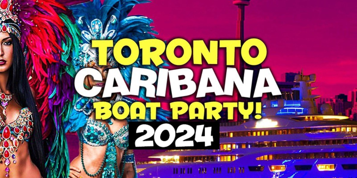 Event image for TORONTO CARIBANA BOAT PARTY 2024 | SAT AUG 3 | OFFICIAL MEGA PARTY!