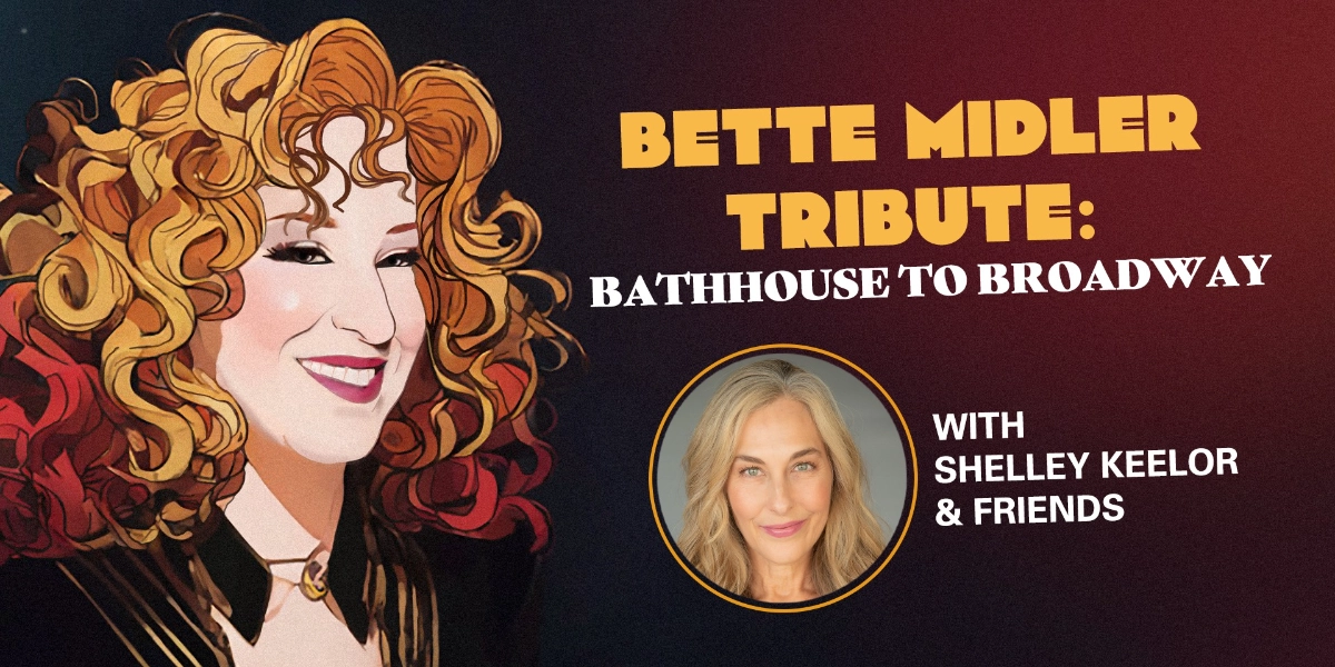 Event image for Bette Midler Tribute-Bathhouse to Broadway starring Shelley Keelor & Friends