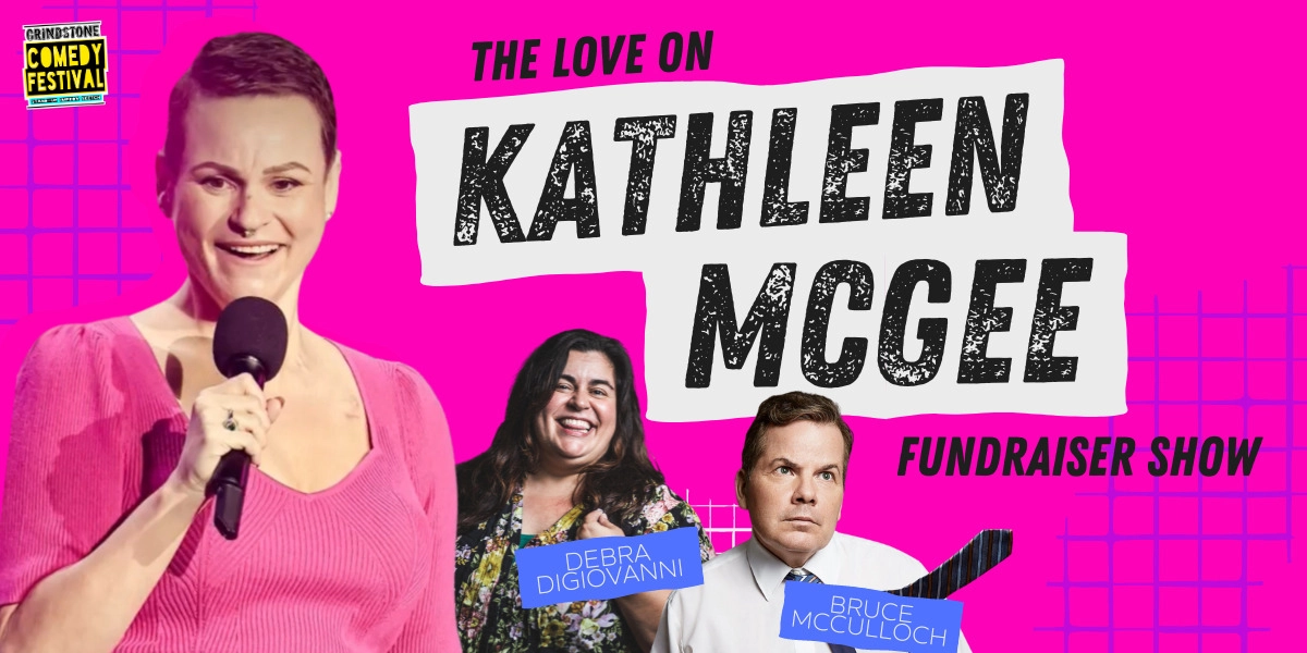 Event image for The Love On Kathleen McGee Fundraiser Show w/ Bruce McCulloch & Debra DiGiovanni