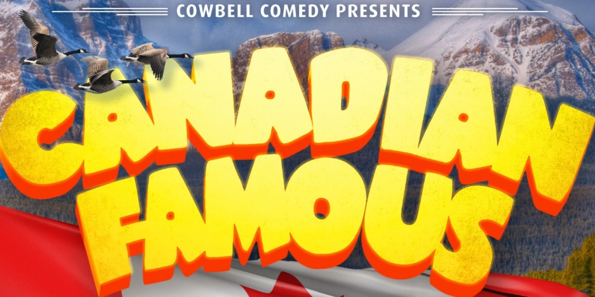Event image for Canadian Famous with Braydon Lynch
