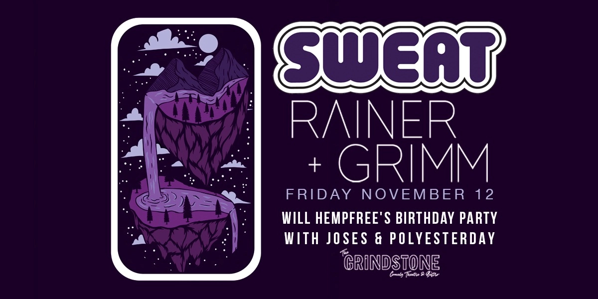 Event image for Rainer + Grimm at SWEAT