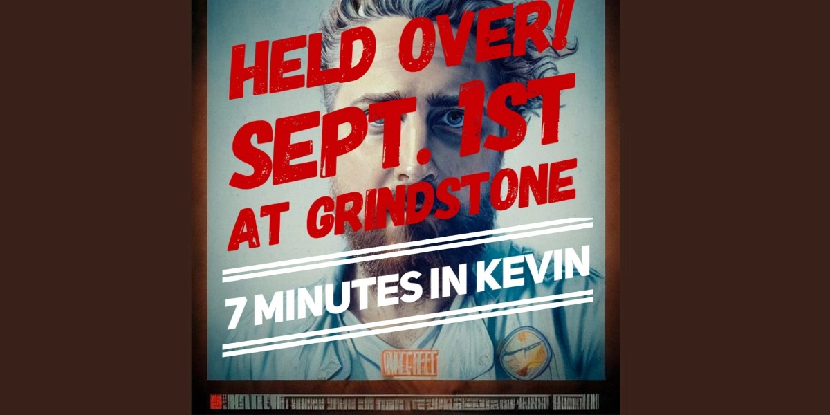 Event image for 7 Minutes in Kevin