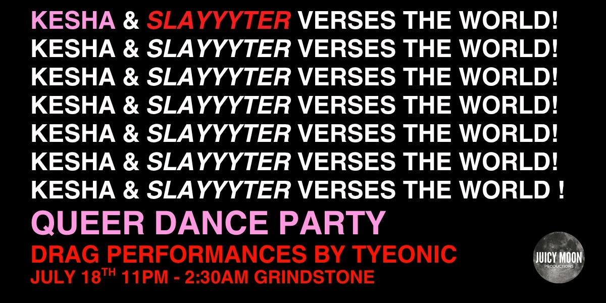 Event image for KESHA & SLAYYYTER VS. THE WORLD! QUEER DANCE PARTY