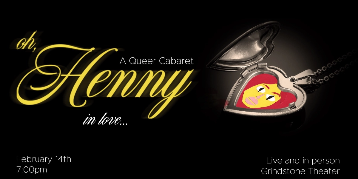 Event image for Oh, Henny! A Queer Cabaret