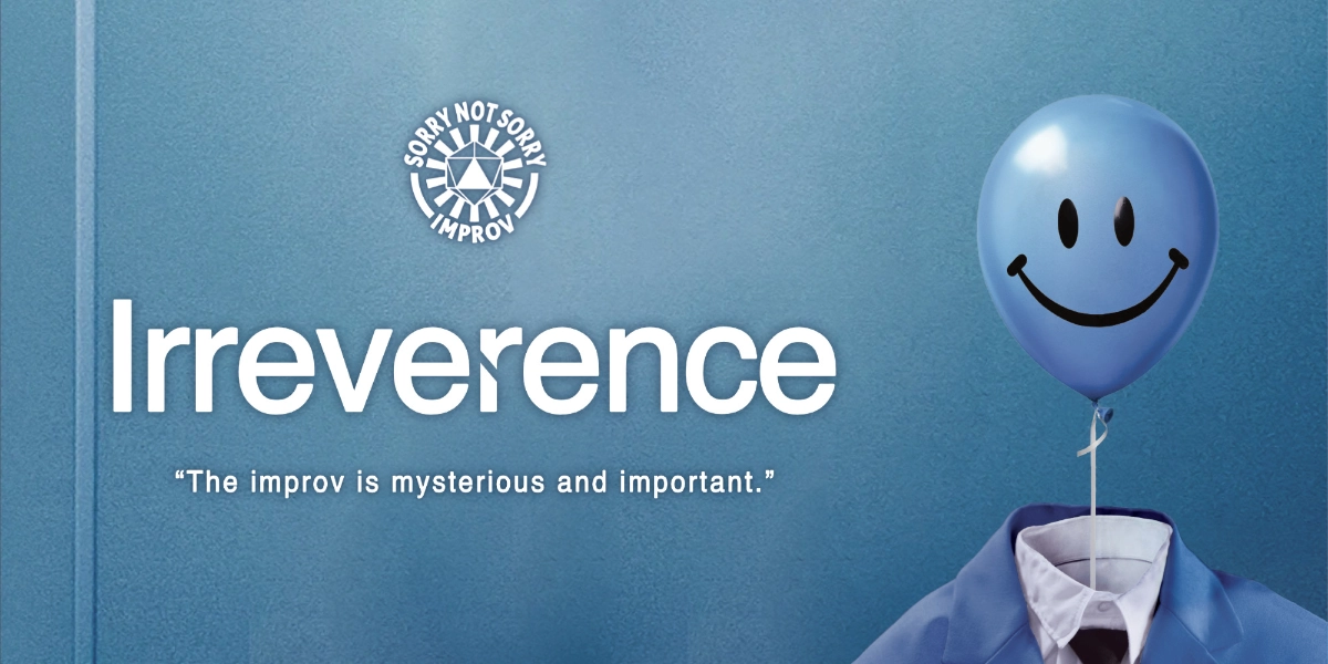 Event image for Sorry Not Sorry Presents: Irreverence
