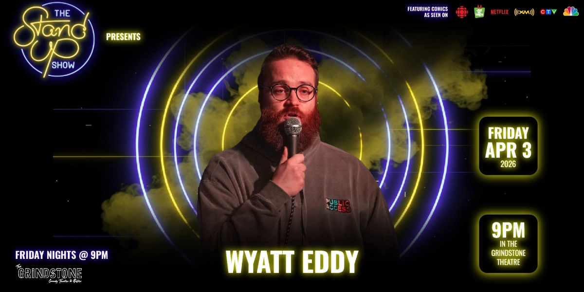 Event image for The Stand Up Show: Wyatt Eddy