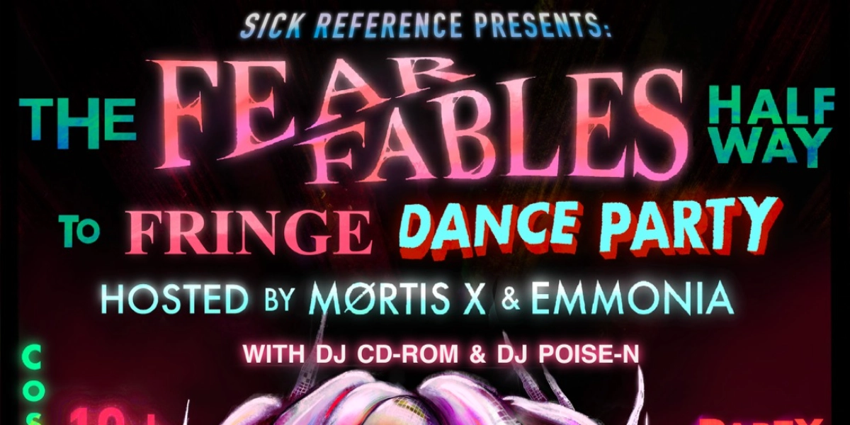 Event image for FEAR FABLES: The Halfway to Fringe Dance Party
