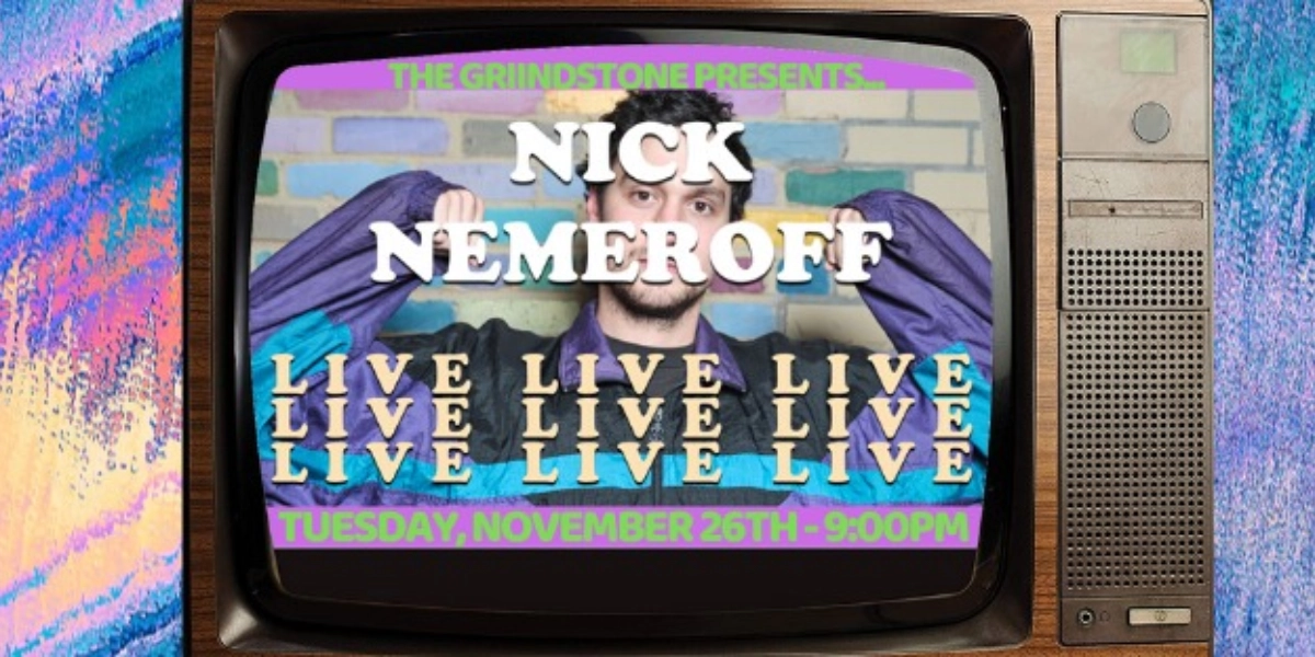Event image for Nick Nemeroff - LIVE! LIVE! LIVE!