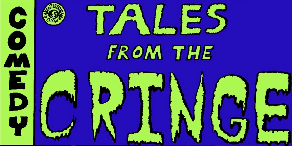 Event image for Tales from the Cringe