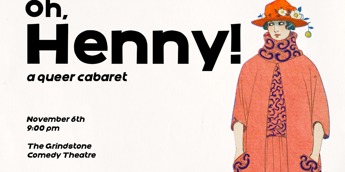 Image d'événement pour Oh, Henny! A Queer Cabaret
