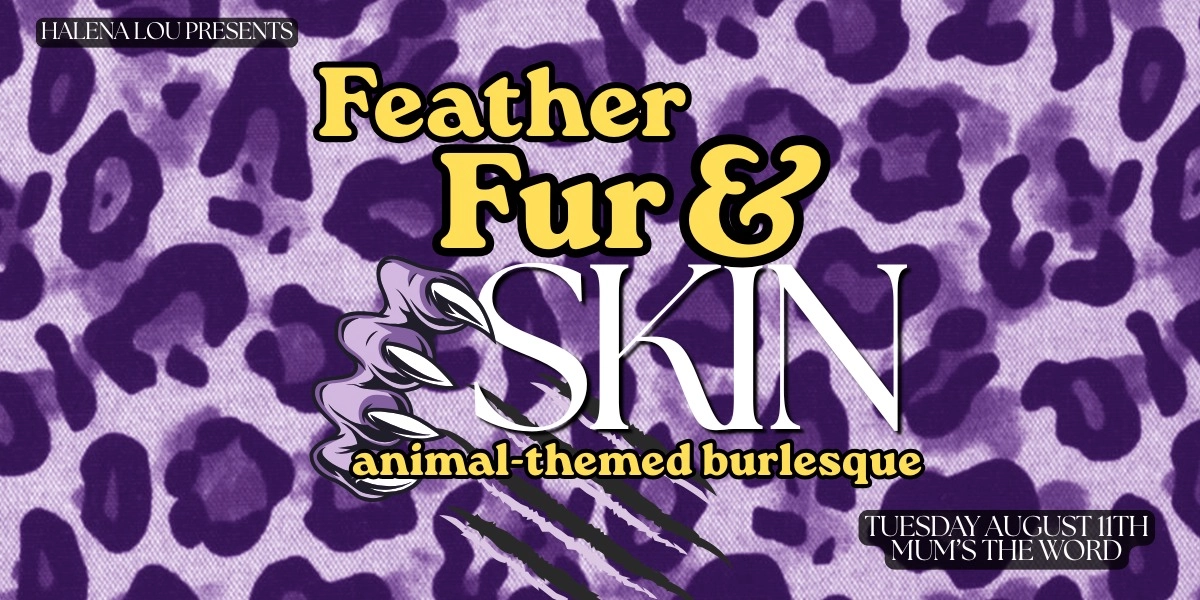 Event image for Feather, Fur & Skin: Animal-Themed Burlesque