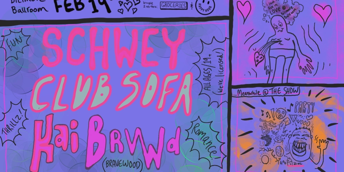 Event image for Schwey, Club Sofa & Kai Bravewood at the Biltmore Ballroom