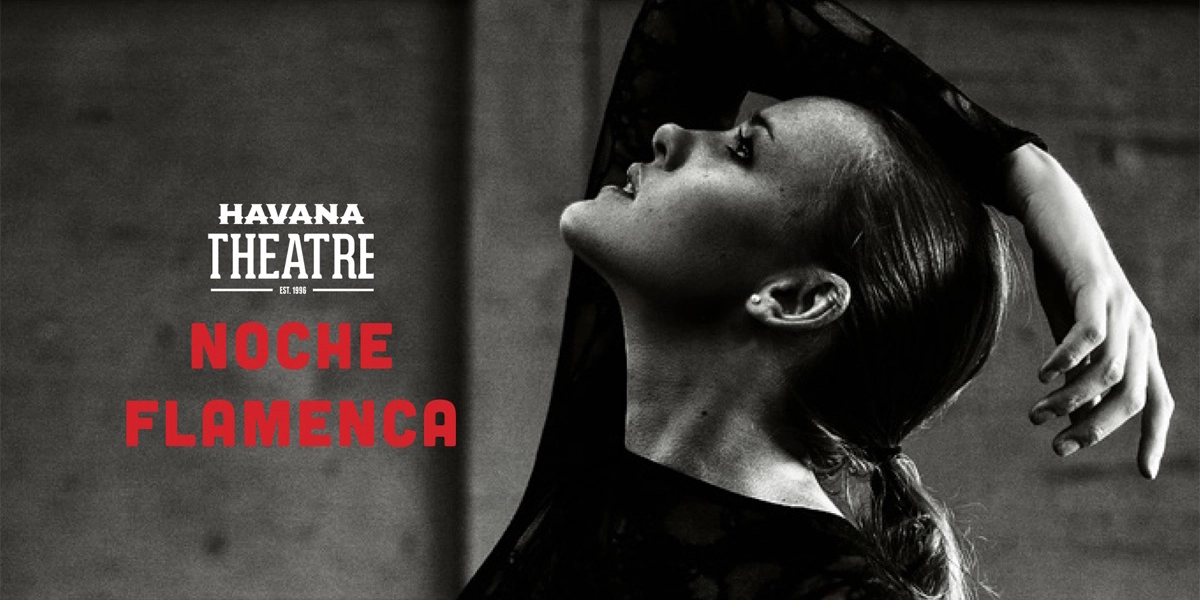 Event image for Noche Flamenca at Havana - July 2, 7:30 Show.
