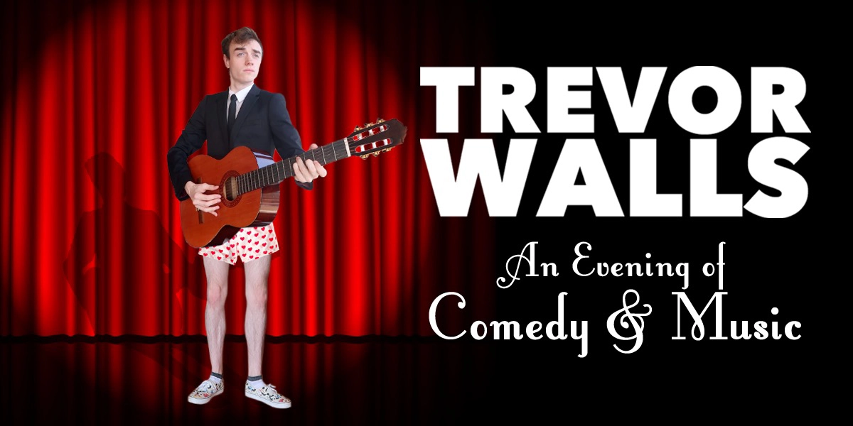 Event image for Trevor Walls: An Evening of Comedy & Music
