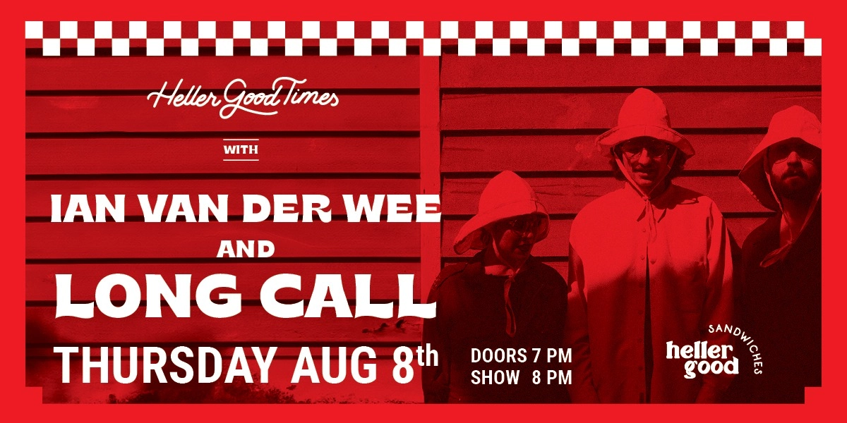 Event image for Ian Van der Wee & Long Call @ Heller Good Sandwiches - Drumheller