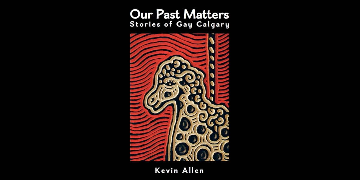 Event image for Culturally Speaking: Our Past Matters - A History of Calgary's 2SLGBTQ+ Community